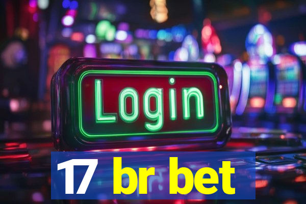 17 br bet